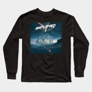 AMPLIFIED BY NIGHT (JOURNEY TO ELECTRO PLANET) Long Sleeve T-Shirt